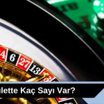 Rulette Kaç Sayı Var
