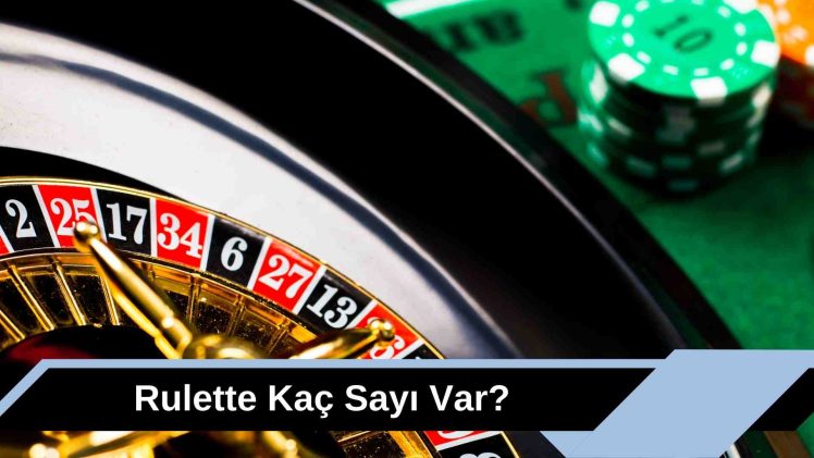 Rulette Kaç Sayı Var