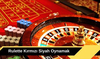 Rulette Kırmızı Siyah Oynamak