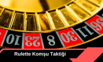 Rulette Komşu Taktiği