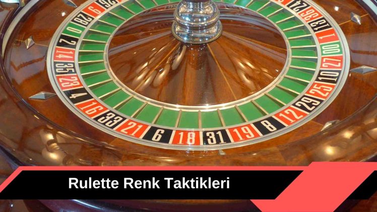 Rulette Renk Taktikleri